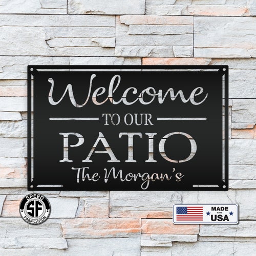 Custom to Our Patio Sign Personalized Outdoor Sign Etsy