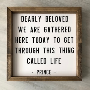Dearly Beloved ...