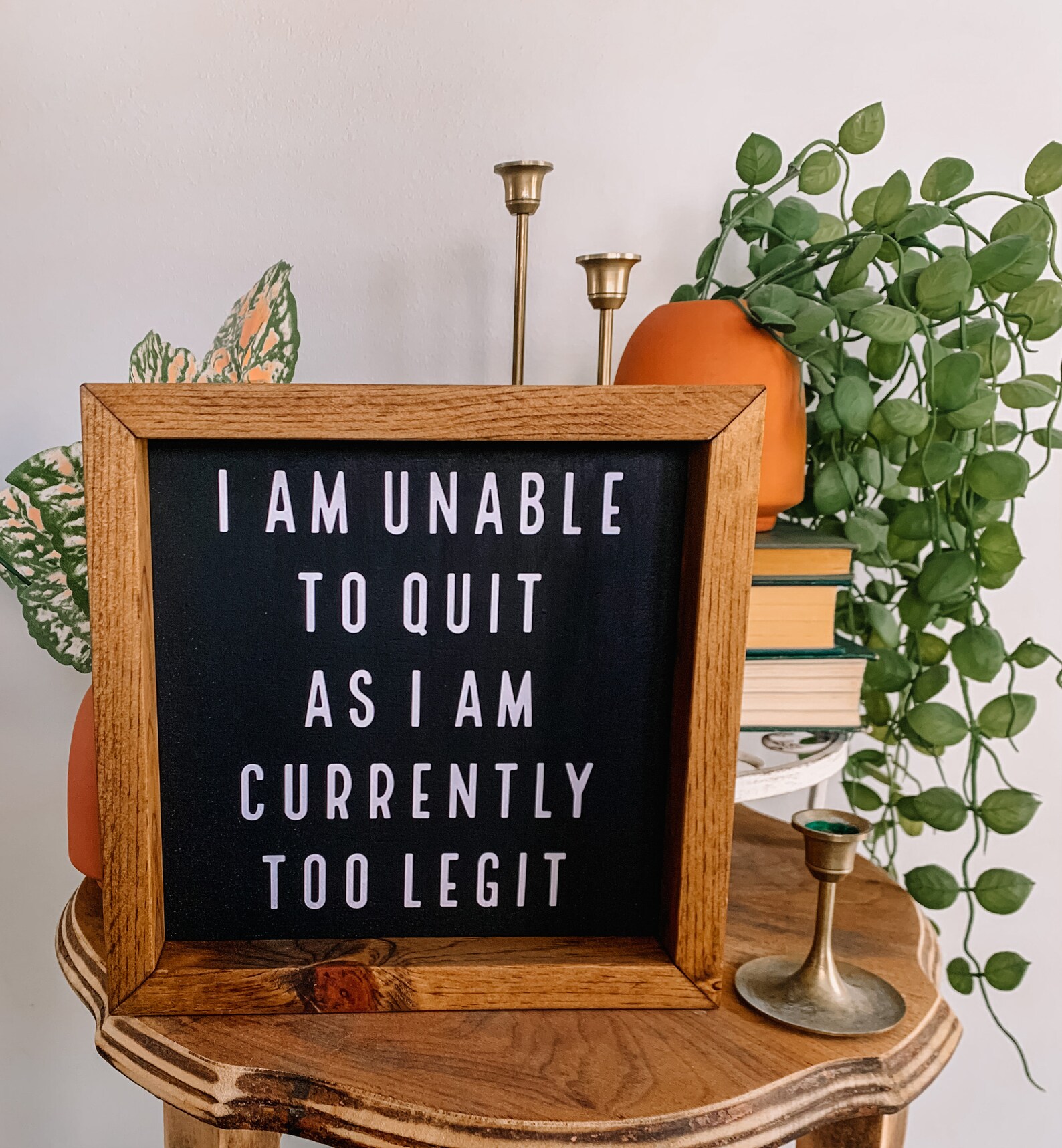 I Am Unable to Quit as I Am Currently Too Legit - Etsy