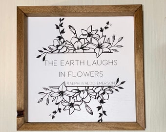 The earth laughs in flowers- Ralph Waldo Emerson