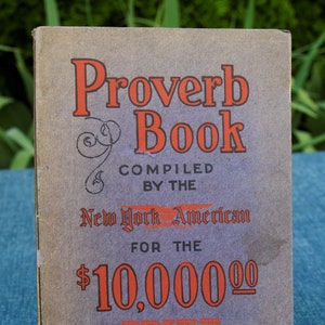 Vintage Proverb Book compiled by the New York American for the 10,000.00 Prize Contest - 25 cent