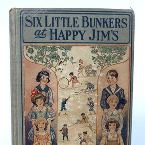Vintage Book, &quot;Six Little Bunkers at Happy Jim&#39;s&quot; by Laura Lee Hope - Published by Grosset & Dunlap, 1928 - Hardcover, Good+ Condition