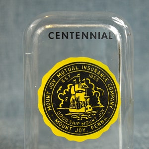 Centennial 1855 - 1955 Mount Joy Mutual Insurance Company Good Ship Mount Joy Penna Souvenir Glass Paperweight