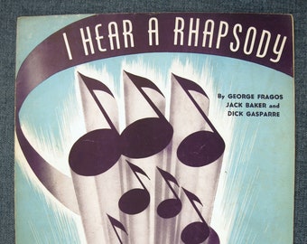 Vintage Sheet Music for Piano and Guitar, "I Hear a Rhapsody" - Words / Music by Fragos, Baker & Gasparre, C. 1940 - Good