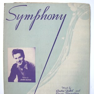 Symphony featured by Johnny Desmond 1909 Sheet Music - Words by Andre Fabet and Roger Bernstein - American Version Jack Lawrence / Alstone