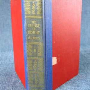 The Outline of History Being a Plain History of Life and [...] by H.G. Wells Revised by R. Postgate Volume II c 1956, Doubleday & Co.