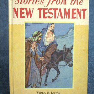 Stories from the New Testament by Viola R. Lowe 1944 Vintage Religious HC Children&#39;s Book