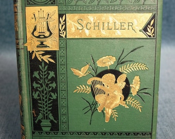 The Poems of Schiller translated by Edgar A. Bowring C.B., M P.  Antique HC Gold Embossed and Text Block Book