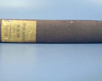 The Rise of the Dutch Republic: A History - In Three Volumes,  VOLUME 1 ONLY  by John Lothrop Motley; Pub. by Harper & Bros, 1883 | HC, Good