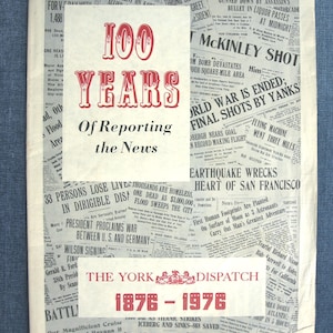 The York Dispatch Newspaper 1876 - 1976 Commemorative 100 Years of Reporting on the News &#39;76 supplement