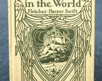 The Most Beautiful Thing in the World by Fletcher Harper Swift - Published by E.P. Dutton & Co., Copyright 1905 - First Edition, HC, VG
