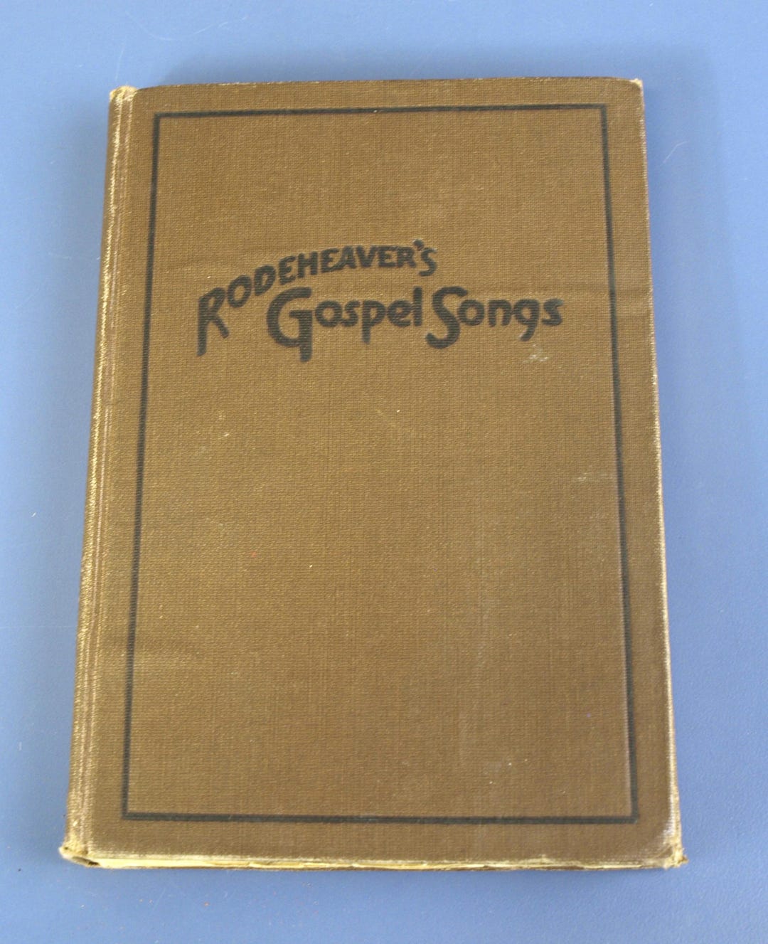 Rodeheaver’s Gospel Songs Hymnal by Homer A. Rodeheaver and Chas. H ...