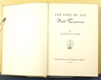 The Lore Of The New Testament von Joseph Gaer circa 1952 Hardcover w / Kein Schutzumschlag Pub. von Little, Brown and Company - Super Zustand
