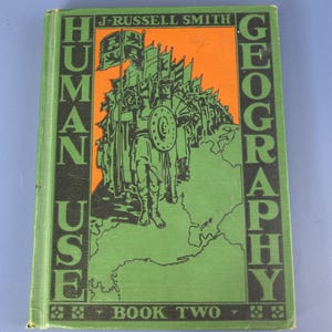Human Use Geography, Book Two by J. Russell Smith; published by The John C. Winston Co., 1936 | HC, no Jacket | Good Plus condition