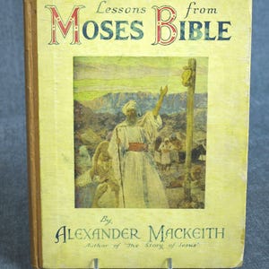 Antique 1910 Lessons from Moses Bible by Alexander Mackeith Hardcover Book in Good Condition