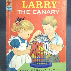Larry der Kanarienvogel von Ellen Wilkie 1959 HK Kinderbuch - Tip Top Elfenbuch - Rand McNally