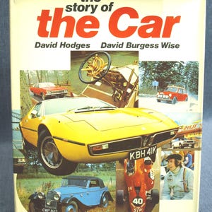Vintage 1974 The Story of the Car Hardcover w DJ Book by David Hodges & David Burgess Wise in Near Fine (NF) condition