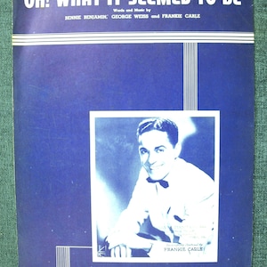 Vintage Sheet Music for Piano, &quot;Oh! What It Seemed To Be&quot; - Words / Music by Benjamin, Weiss, & Carle, C. 1945 - Very Good