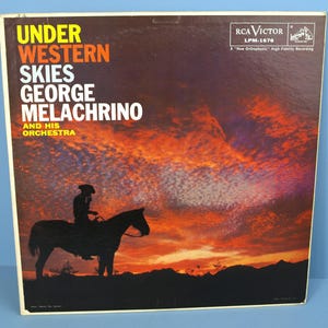 Under Western Skies by George Melachrino & His Orchestra - Vinyl LP by RCA Victor Records LPM1676, c. 1958 - Good conditio