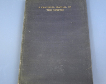 Manual práctico de la brújula antigua, 1916, tapa dura, publicado por el Instituto Naval de los Estados Unidos.