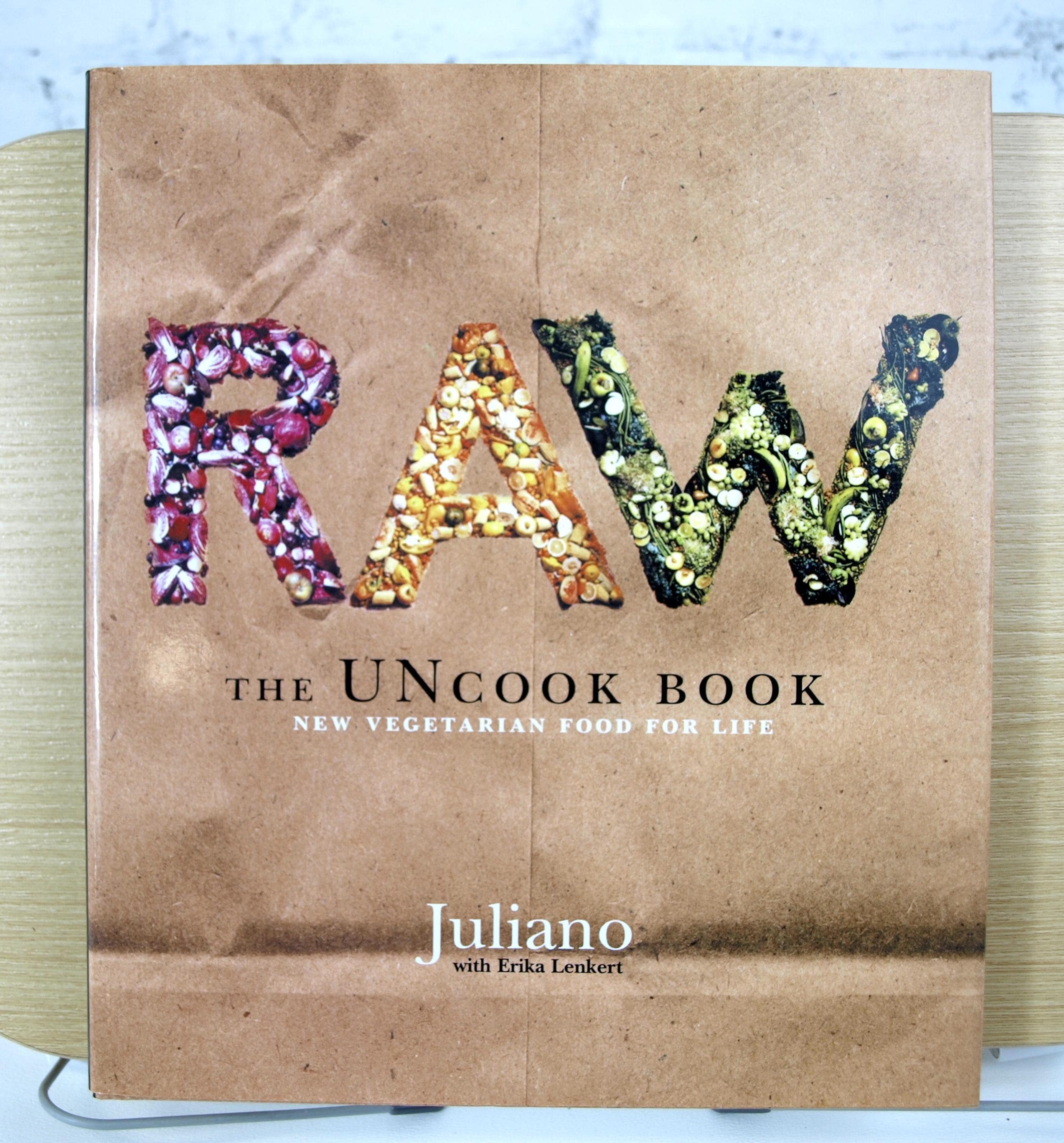 Vintage Raw the UnCook Book by Juliano 1999 Hardcover Book in VG Condition