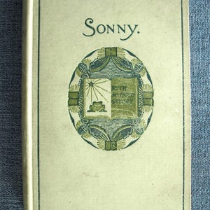 Sonny A Christmas Guest by Ruth McEnery Stuart 1897 HC Antique Novel - Literary Fiction Book - Very Rare