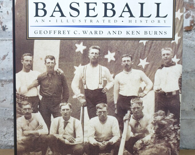 Baseball an Illustrated History by Geoffrey C. Ward and Ken Burns