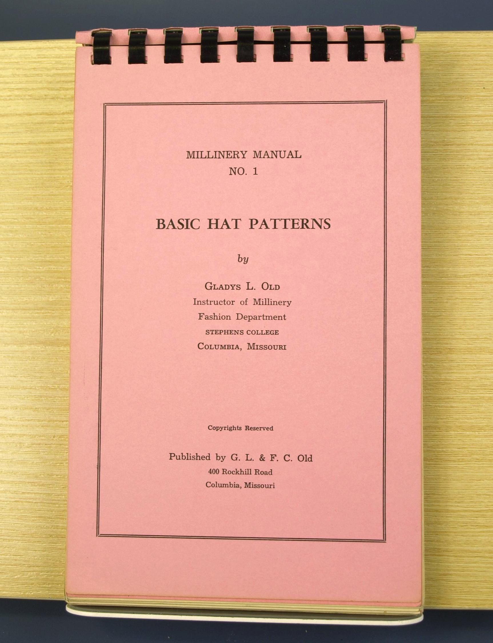 Millinery Manual No. 1: Basic Hat Patterns by Gladys L. Old, Instructor ...