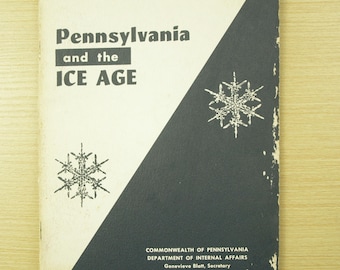 Pennsylvania and the Ice Age by Vincent C. Shepps; Illustrated by Albert Van Olden; published by the Commonwealth of PA, 1966; 2nd Printing