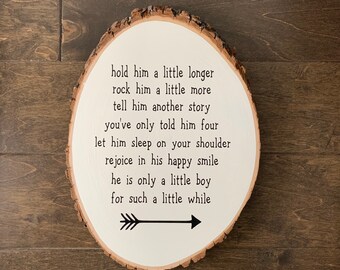 Handlettered Nursery Wood Sign, Natural Bark Edge, Baby Shower Gift, Hold Him A Little Longer, Rock Him A Little More