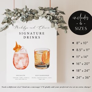 May include: A printable sign with a watercolor illustration of two cocktails, a pink Socialite and an Old Fashioned. The sign includes the names of the drinks and their ingredients. The sign also includes the text "Malelge and Chases Signature Drinks" and "includes - 6 - SIZES" with a list of six different sizes in inches.