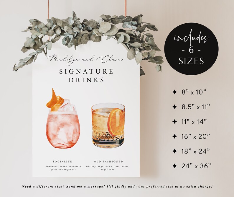 May include: A printable sign with a watercolor illustration of two cocktails, a pink Socialite and an Old Fashioned. The sign includes the names of the drinks and their ingredients. The sign also includes the text "Malelge and Chases Signature Drinks" and "includes - 6 - SIZES" with a list of six different sizes in inches.