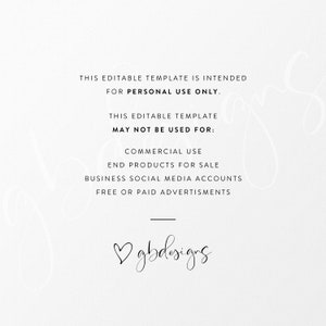 May include: Text on a white background stating that this editable template is intended for personal use only and may not be used for commercial use, end products for sale, business social media accounts, or free or paid advertisements. The text is followed by a heart symbol and the text "gbdesigns".