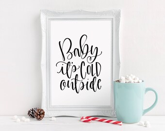 Baby It's Cold Outside Printable Sign Wall Art 8x10 Holiday Sign ...
