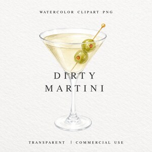 May include: A watercolour illustration of a martini glass filled with a pale yellow liquid and two green olives on a gold cocktail pick. The text reads WATERCOLOR CLIPART PNG, DIRTY MARTINI, and TRANSPARENT | COMMERCIAL USE.