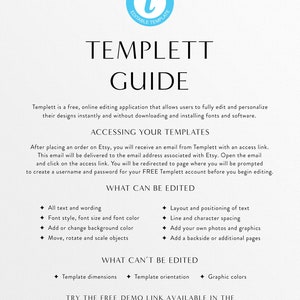 May include: A guide for using Templett, a free online editing application that allows users to personalize designs instantly. The guide explains how to access templates, what can be edited, and what cannot be edited. It also mentions that a free demo link is available in the listing description of each item.