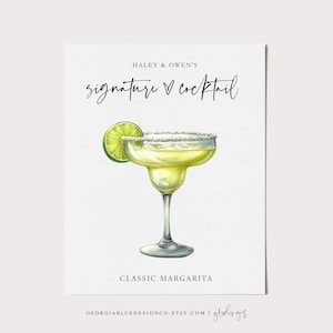 May include: A printable sign with the text "Haley & Owen's Signature Cocktail" and a watercolor illustration of a margarita with a lime wedge. The text "Classic Margarita" is below the illustration. The text "georgia blue design co. etsy.com | gbdesigns" is at the bottom of the sign.