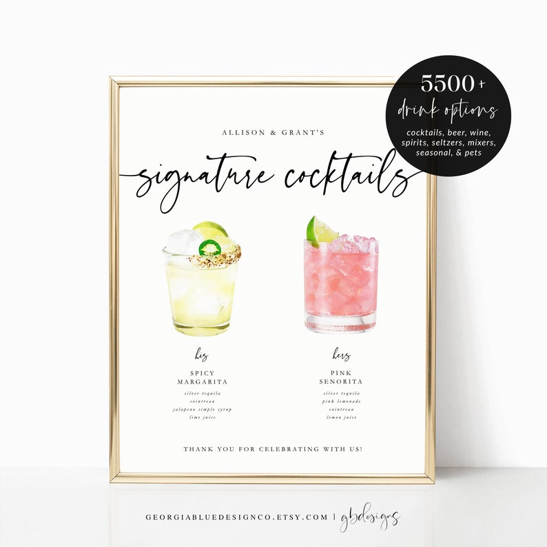 May include: A printable sign with a gold frame, featuring two watercolor illustrations of cocktails. The text reads "Allison & Grant's Signature Cocktails" and lists the ingredients for "Spicy Margarita" and "Pink Senorita". The sign also includes the text "5500+ drink options" and "Thank you for celebrating with us!"