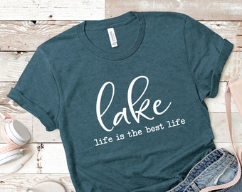 Camping-Hiking Glamping Tee Trendy, Adventure Lake Life Is The Best Life Lake Shirt Outdoor Shirt Lake Life Shirt