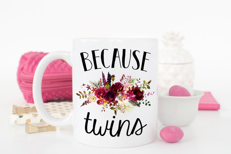 Mom of Twins Mug Because Twins New Mom Mug Twins Mug Etsy