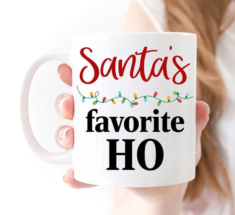 Details about   Santa's Favorite HoFunny Christmas MugChristmas Gift IdeaFavorite Ho