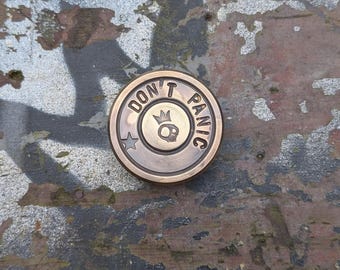 Brass every day carry challenge coin. Don&#39;t Panic