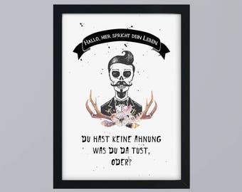 Hello, here speaks your life - art print optionally with frame