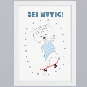 Bear with skateboard - Be brave - Art print optional with frame