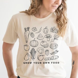 Shirt for Gardeners, Garden Tshirt, Grow Your Own Food Tee, Gift for Gardener, Garden Shirt for Women, Homesteader Shirt, Garden Graphic Tee