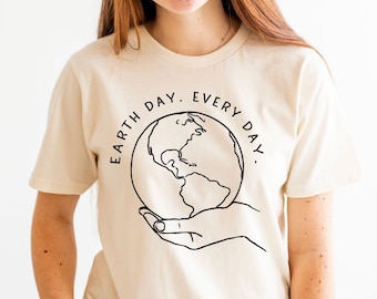 Earth Day Tshirt, Shirt for Earth Day, Nature Tee, Graphic Tee for Earth Day, Environment Shirt, Nature Tee for Women, Gift for Nature Lover