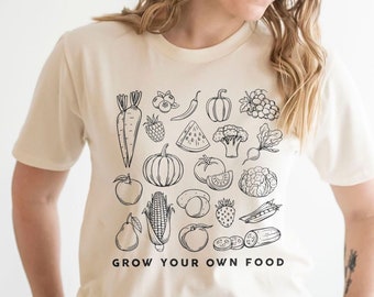 Shirt for Gardeners, Garden Tshirt, Grow Your Own Food Tee, Gift for Gardener, Garden Shirt for Women, Homesteader Shirt, Garden Graphic Tee