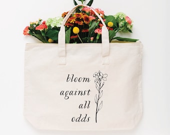 Bloom Against All Odds Tote Bag, Choose Size and Color