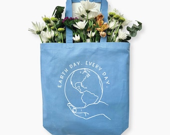 Earth Day Every Day Tote Bag, Earth Day Reusable Bag, Earth Day Gift, Gift for Nature Lover, Eco Friendly Earth Day Gift