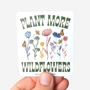 Plant More Wildflowers Sticker, Wildflower Sticker, Vinyl Stickers, Laptop Sticker, Water Bottle Stickers